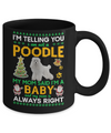 I Am Not A Poodle My Mom Said I'm A Baby Mug Coffee Mug | Teecentury.com