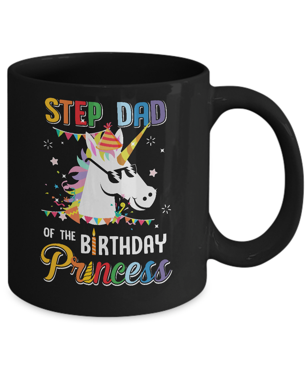 Step Dad Of The Unicorn Birthday Princess Mug Coffee Mug | Teecentury.com
