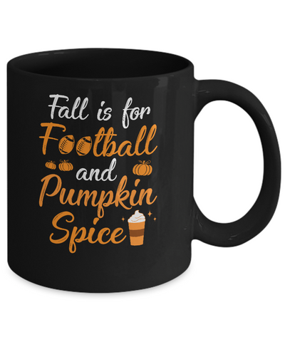 Funny Autumn Fall Is For Football And Pumpkin Spice Mug Coffee Mug | Teecentury.com