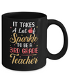 It Takes Lots Of Sparkle To Be A 3rd Grade Teacher Mug Coffee Mug | Teecentury.com