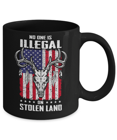 No One Is Illegal On Stolen Land Immigrants Mug Coffee Mug | Teecentury.com