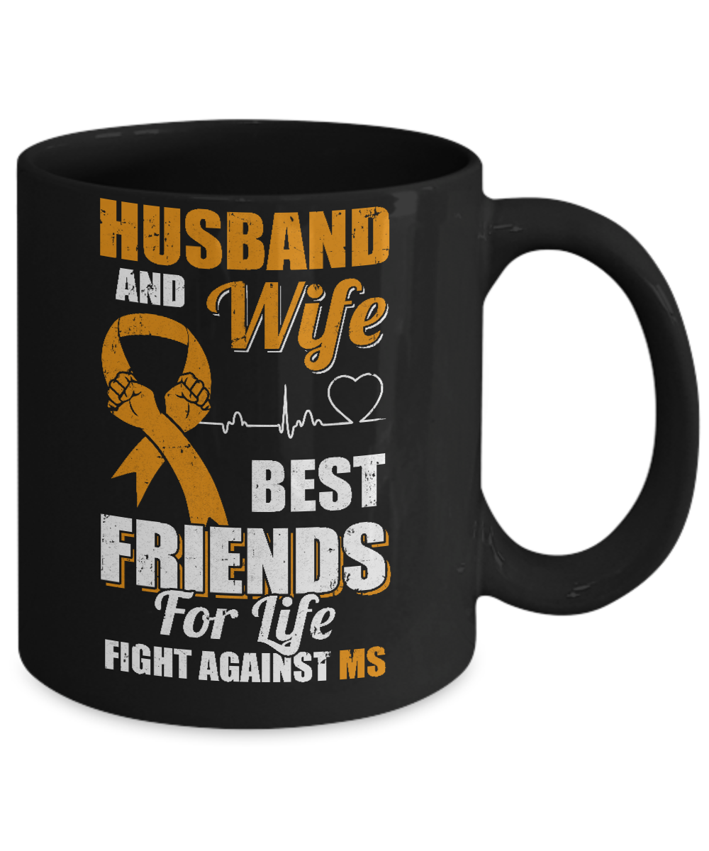 Husband & Wife Best Friends For Life Fight Against Ms Mug Coffee Mug | Teecentury.com