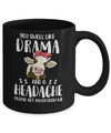 Cow You Smell Like Drama And A Headache Mug Coffee Mug | Teecentury.com