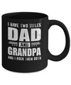I Have Two Titles Dad And Grandpa Fathers Day Gift Dad Mug Coffee Mug | Teecentury.com