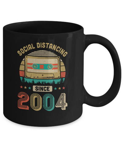 Social Distancing Since 2004 My 18th Birthday Quarantine Mug Coffee Mug | Teecentury.com