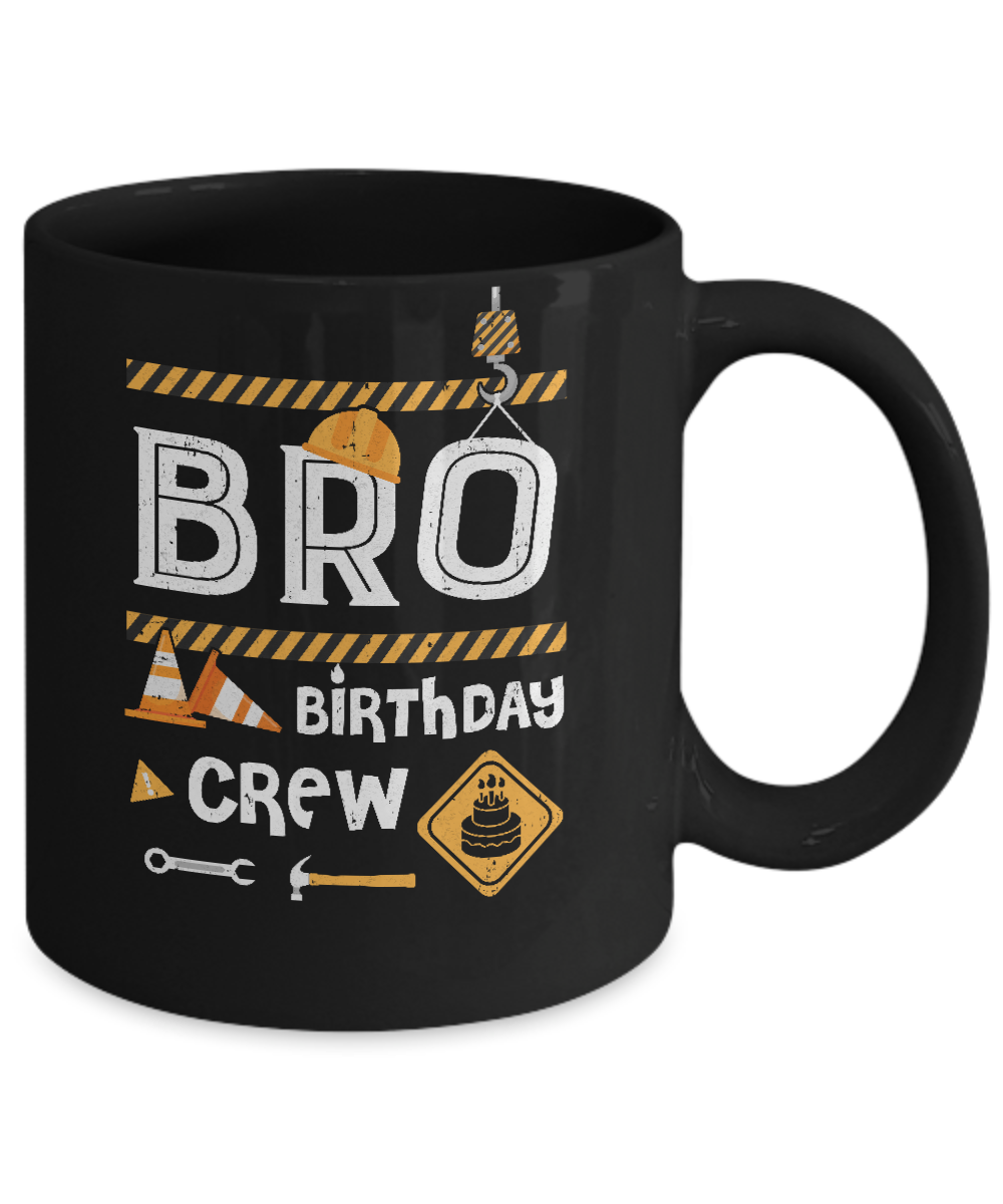 Brother Birthday Crew Construction Birthday Party Gift Mug Coffee Mug | Teecentury.com