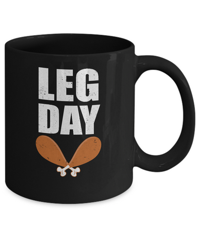 Funny Leg Day Thanksgiving Turkey Mug Coffee Mug | Teecentury.com