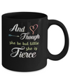 And Though She Be But Little She Is Fierce Mug Coffee Mug | Teecentury.com