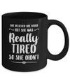 She Believed She Could But Tired Mom Mothers Day Mug Coffee Mug | Teecentury.com