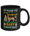I Am Not A Golden Retriever My Mom Said I'm A Baby Mug Coffee Mug | Teecentury.com