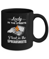 Lady In The Streets Freak In The Spreadsheets Mug Coffee Mug | Teecentury.com