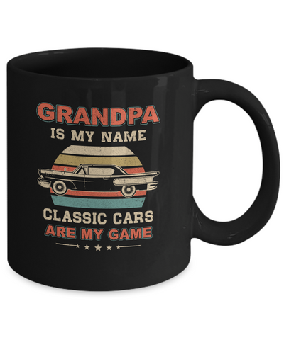 Vintage Grandpa Is My Name Class Cars Are My Game Fathers Day Mug Coffee Mug | Teecentury.com