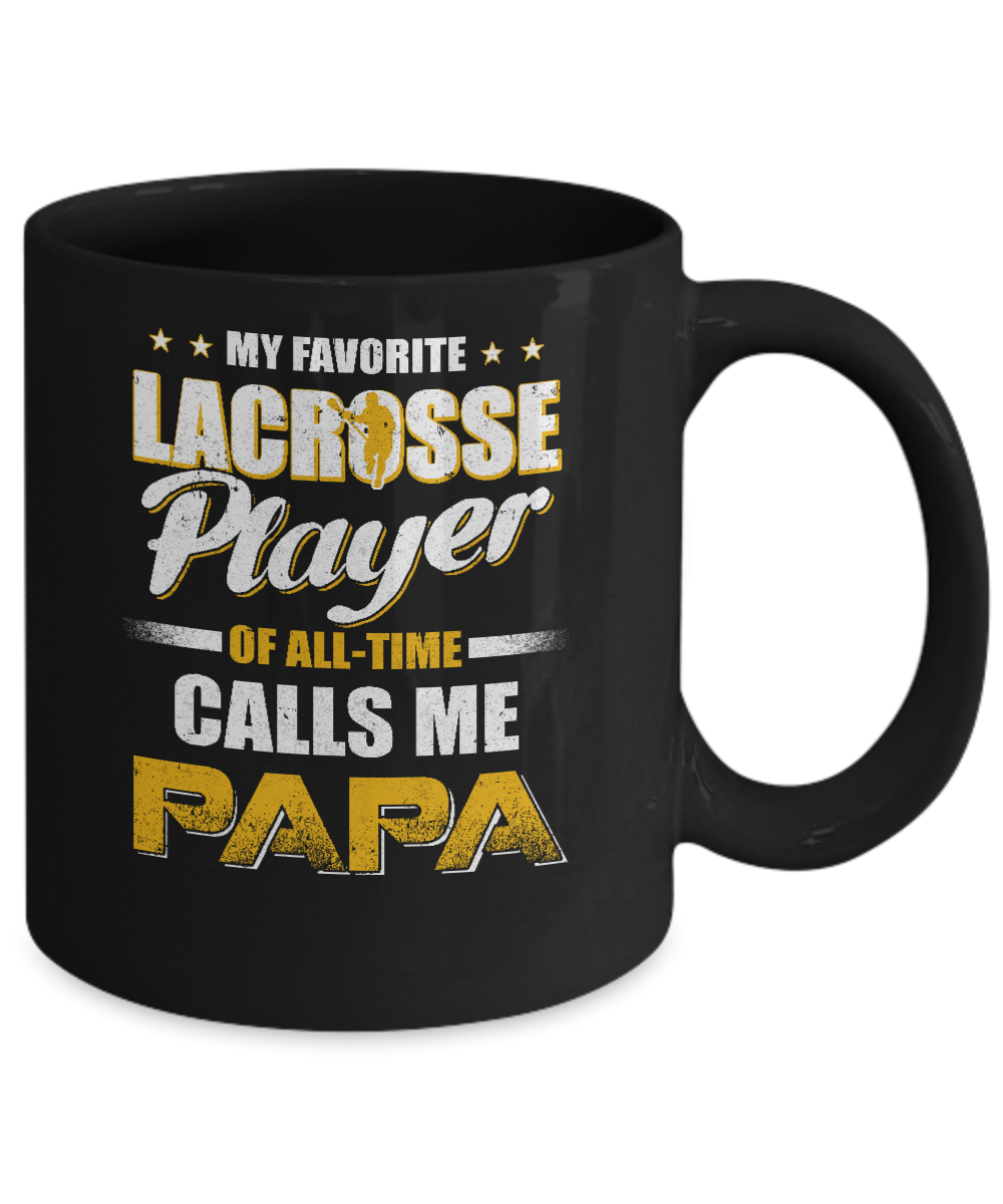 My Favorite Lacrosse Player Calls Me Papa Lacrosse Mug Coffee Mug | Teecentury.com