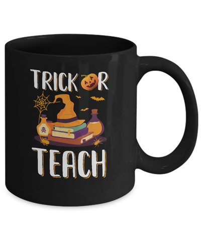 Trick Or Teach Halloween Gift Costume For Teacher Mug Coffee Mug | Teecentury.com
