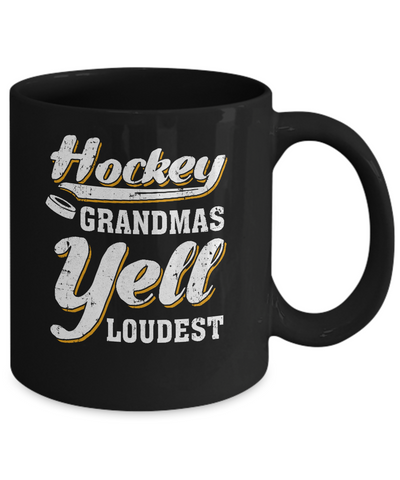 Hockey Grandmas Yell Loudest Mug Coffee Mug | Teecentury.com