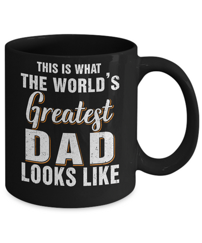 What World's Greatest Dad Looks Like Fathers Day Mug Coffee Mug | Teecentury.com