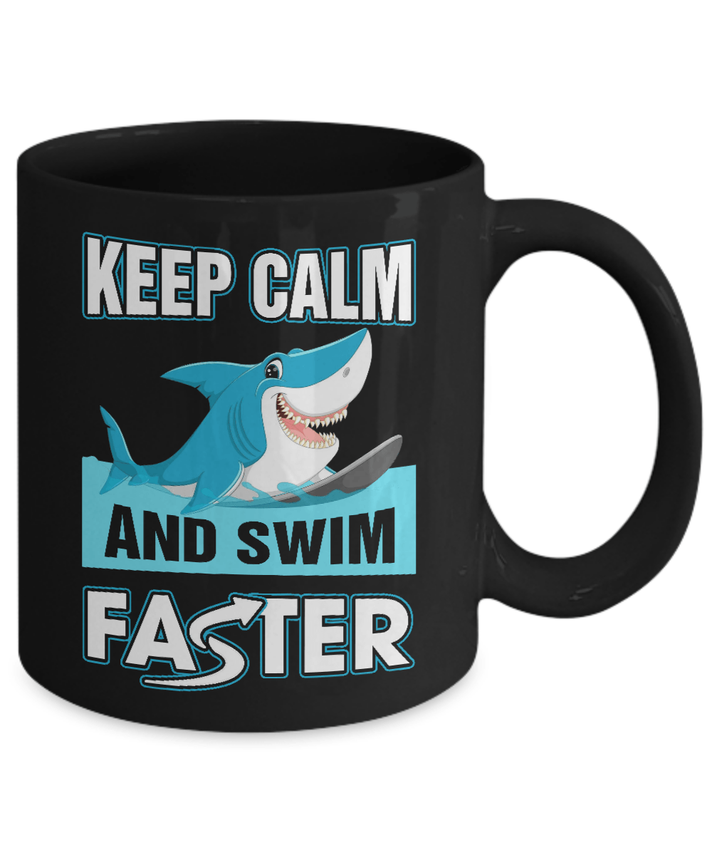 Keep Calm And Swim Faster Mug Coffee Mug | Teecentury.com