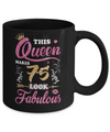 This Queen Makes 75 Look Fabulous 1947 75th Birthday Mug Coffee Mug | Teecentury.com