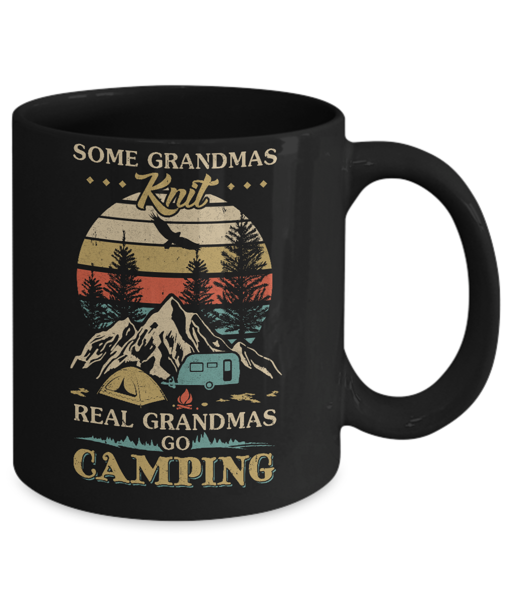 Some Grandmas Knit Real Grandmas Go Camping Mug Coffee Mug | Teecentury.com