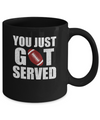 You Just Got Served Gifts For Football Lovers Mug Coffee Mug | Teecentury.com