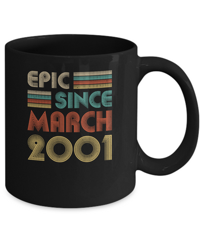 Epic Since March 2001 Vintage 21th Birthday Gifts Mug Coffee Mug | Teecentury.com