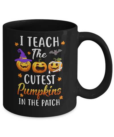 I Teach The Cutest Pumpkins In The Patch Halloween Mug Coffee Mug | Teecentury.com