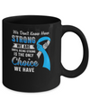 Being Strong Choice Diabetes Type 1 Awareness Mug Coffee Mug | Teecentury.com