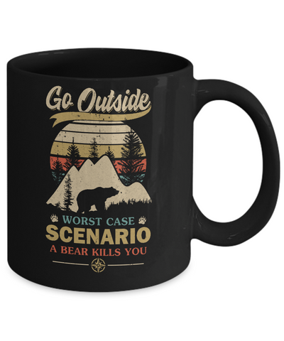 Vintage Go Outside Worst Case Scenario A Bear Kills You Mug Coffee Mug | Teecentury.com