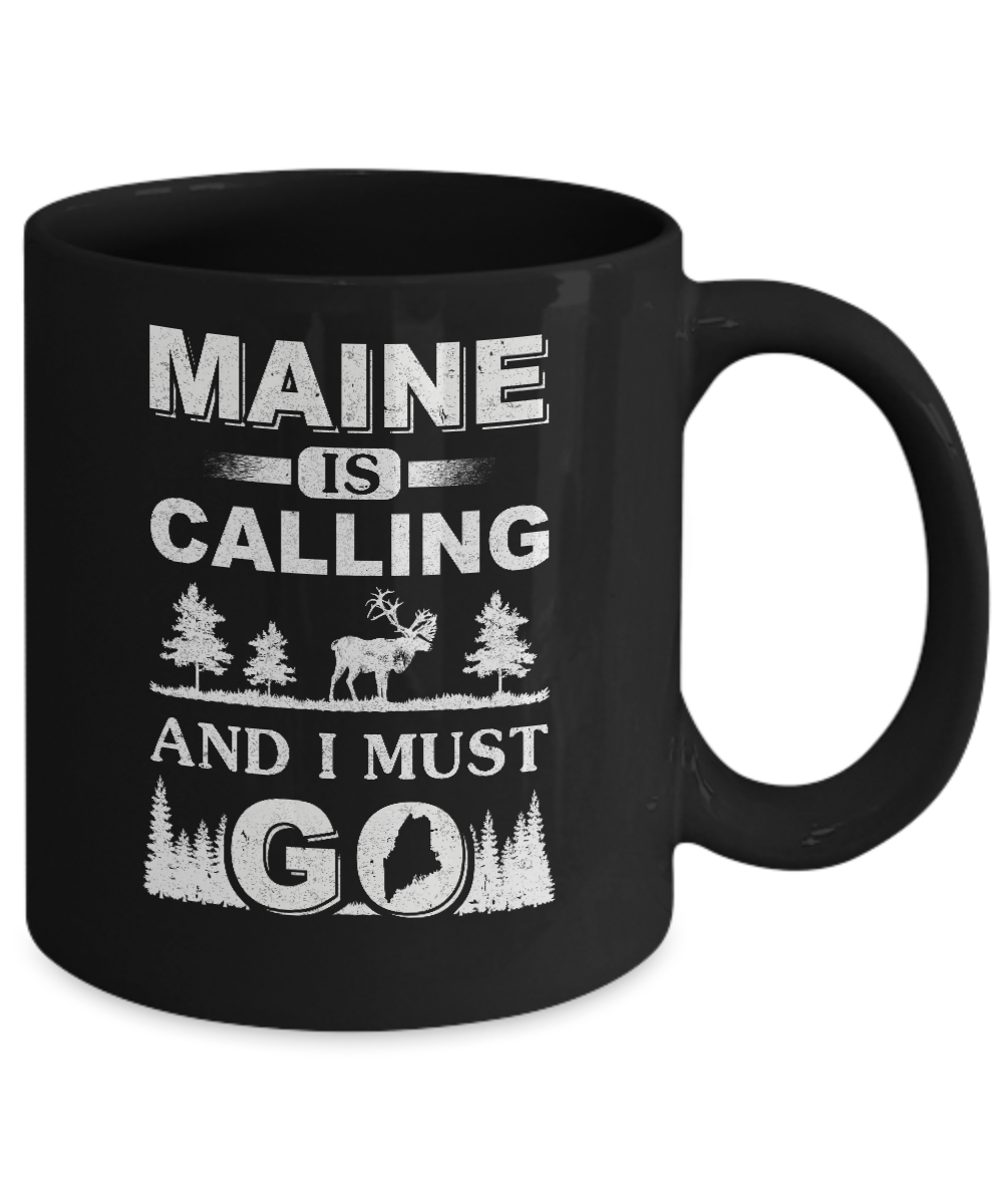 Maine Is Calling And I Must Go Travelling Mug Coffee Mug | Teecentury.com