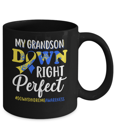 My Grandson Down Syndrome Awareness Down Right Perfect Mug Coffee Mug | Teecentury.com
