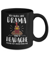 Chicken You Smell Like Drama And A Headache Mug Coffee Mug | Teecentury.com