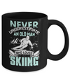 Never Underestimate An Old Man Who Loves Skiing Mug Coffee Mug | Teecentury.com