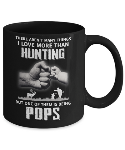 I Love More Than Hunting Being Pops Funny Fathers Day Mug Coffee Mug | Teecentury.com