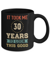 Vintage 30Th Birthday Took Me 30 Years Old Look This Good Mug Coffee Mug | Teecentury.com