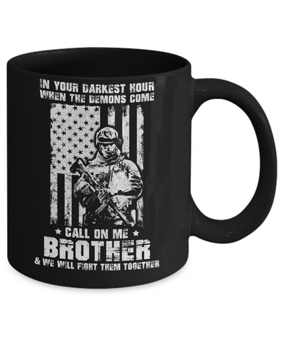 Veteran Army In Your Darkest Hour When The Demons Come Mug Coffee Mug | Teecentury.com