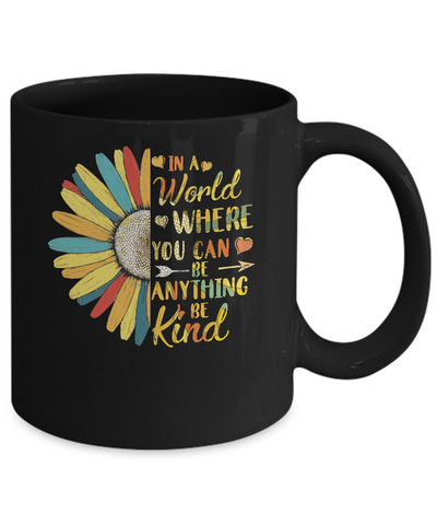 In A World Where You Can Be Anything Be Kind Flower Colorful Mug Coffee Mug | Teecentury.com