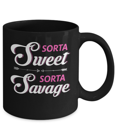 Sorta Sweet Sorta Savage Mug Coffee Mug | Teecentury.com