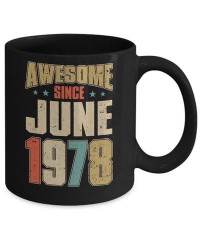 Vintage Retro Awesome Since June 1978 44th Birthday Mug Coffee Mug | Teecentury.com