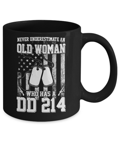 Never Underestimate An Old Woman Who Has DD214 Mug Coffee Mug | Teecentury.com