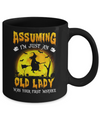 Assuming Im Just An Old Lady Funny Witch Halloween Mug Coffee Mug | Teecentury.com