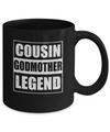 Cousin God-Mother Legend Family Funny Mothers Day Gift Mug Coffee Mug | Teecentury.com