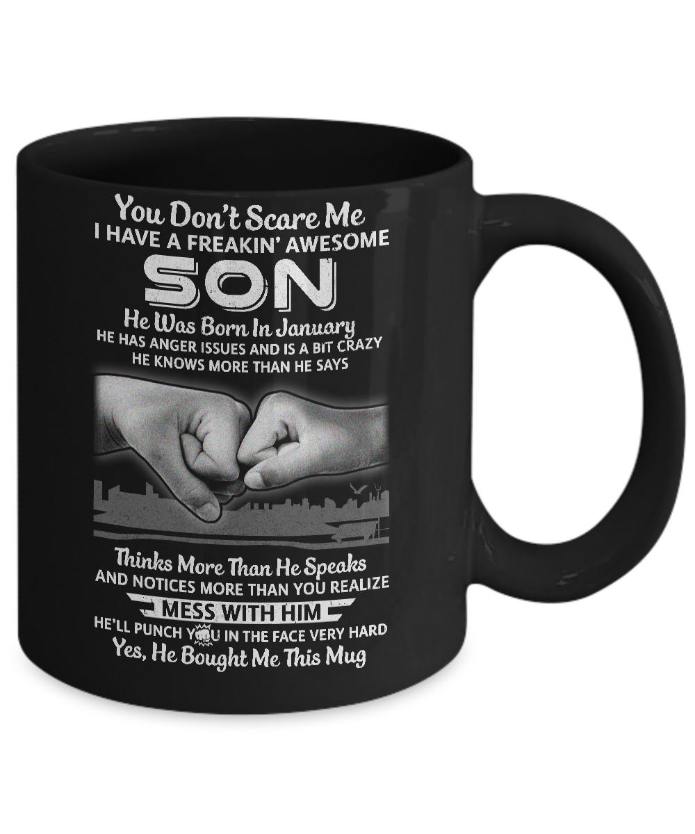 You Don't Scare Me I Have A Son Born In January Dad Mug Coffee Mug | Teecentury.com