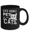 Life Goal Pet All The Cats Mug Coffee Mug | Teecentury.com