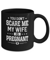 You Don't Scare Me My Wife Is Pregnant Husband Halloween Mug Coffee Mug | Teecentury.com