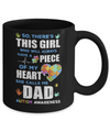 There's This Girl She Calls Me Dad Autism Awareness Mug Coffee Mug | Teecentury.com