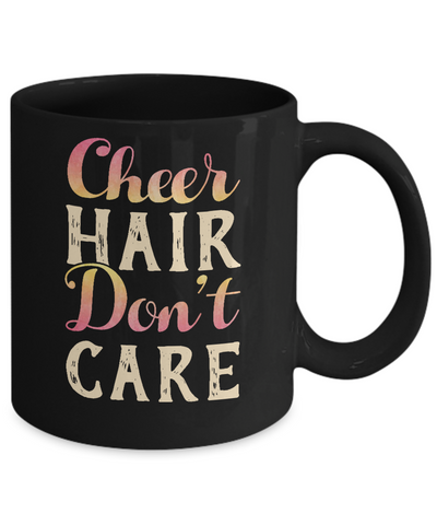Cheer Hair Don't Care Mug Coffee Mug | Teecentury.com