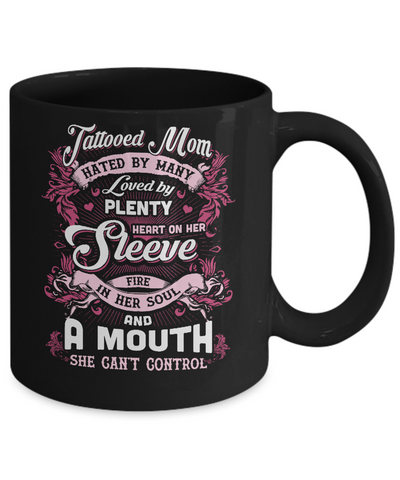 Tattooed Mom Hated By Many Loved By Plenty Heart On Her Sleeve Mug Coffee Mug | Teecentury.com