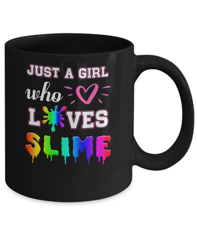 Just A Girl Who Loves Slime Mug Coffee Mug | Teecentury.com