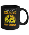 You Dont Scare Hair Stylist Funny Witch Halloween Mug Coffee Mug | Teecentury.com