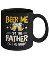 Beer Me I'm The Father Of The Bride Father's Day Gift Mug Coffee Mug | Teecentury.com